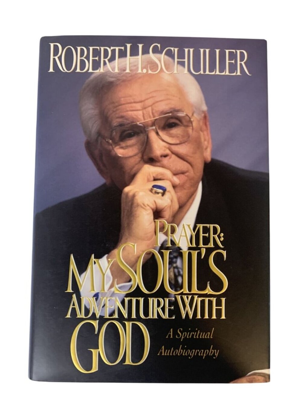 Prayer My Souls Adventure With God  Robert H. Schuller Hardcover 1995
